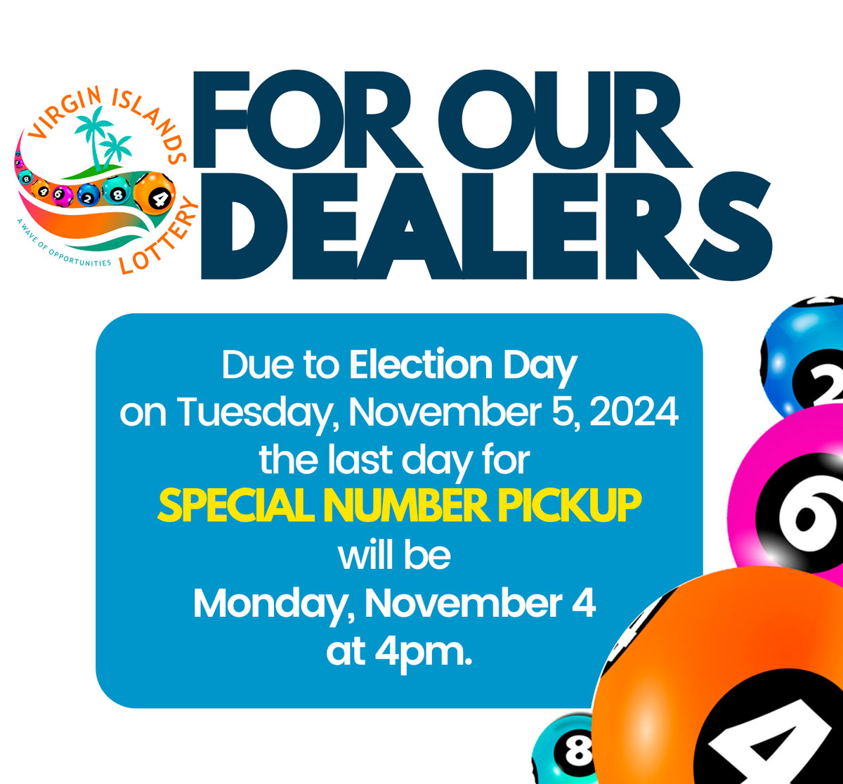 For our Dealers: Last day for Special Number Pickup will be Monday, November 4 at 4pm